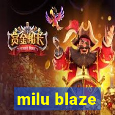 milu blaze